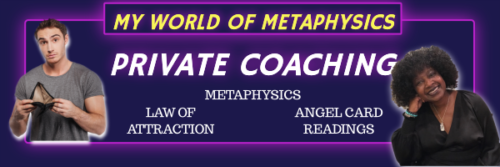 My World of Metaphysics Private Sessions
