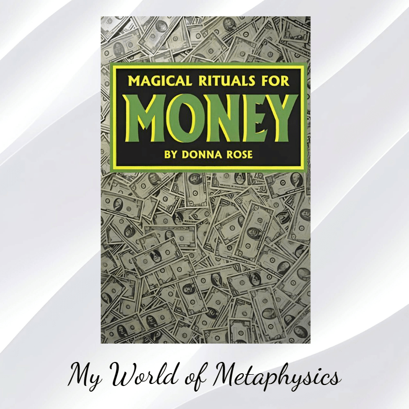 Magical Rituals for Money by Donna Rose