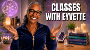 classes with Eyvette of My World of Metaphysics